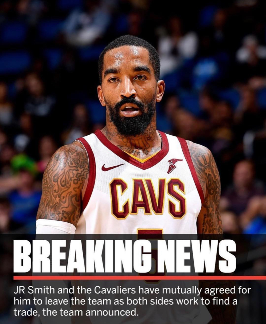 breakingnews骑士官方宣布jr史密斯将不会再代表球队出战