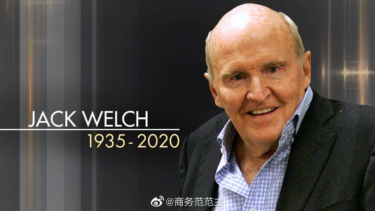 通用电气前董事长兼ceo杰克·韦尔奇(jack welch)因为肾衰竭去世