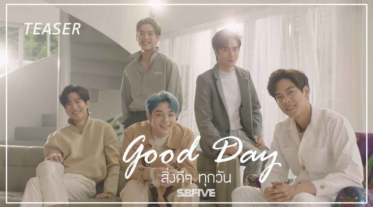 泰国sbfive组合即将于近期发布最新单曲《good day》,敬请期待!