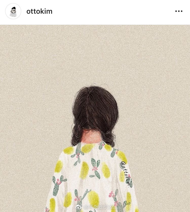 今天在ins刷到ottokim真的每张都想截图保存画的每个女孩的背影都很有