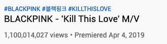 BLACKPINK《Kill This Love》成为播放量突破11亿次的最快K-Pop组合MV