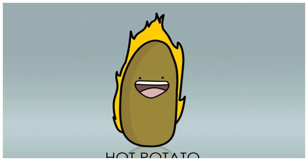 a hot potato 可不是用来直接吃的哦