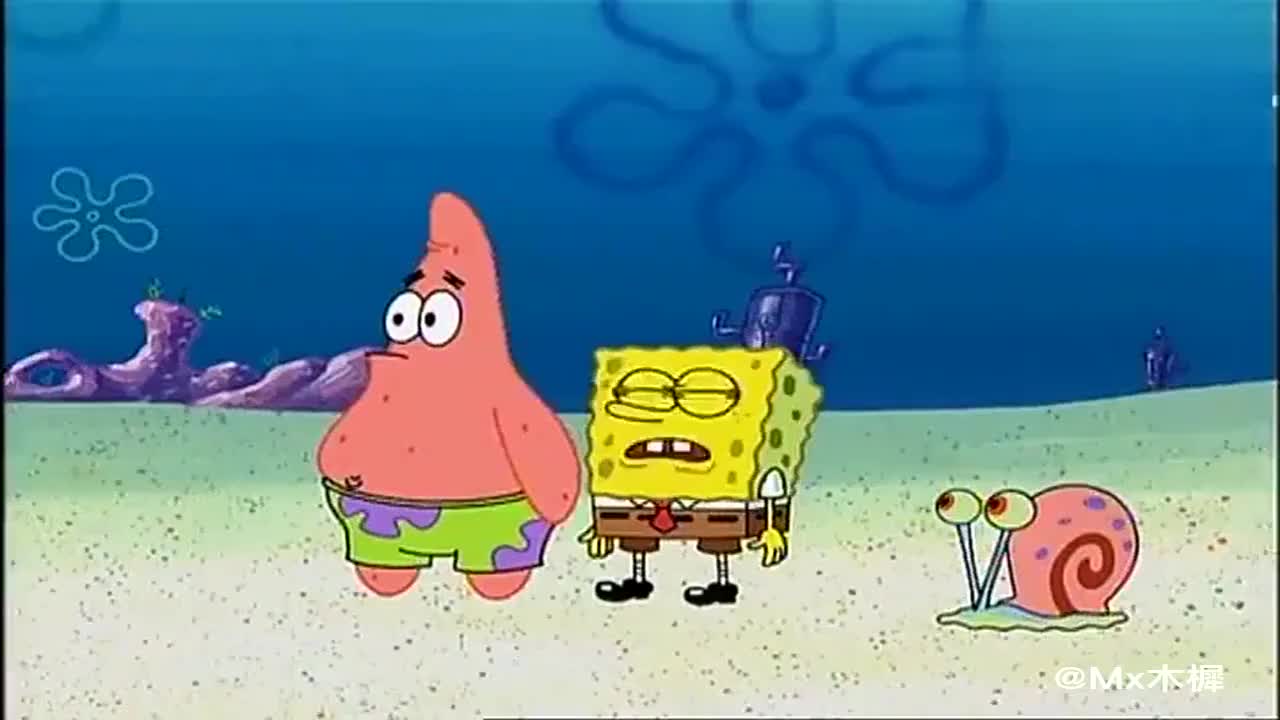 满了油漆 为您推荐: 海绵宝宝为了派大星愿意放弃一个进入皇室的机会