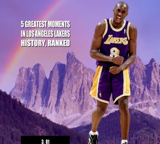 湖人队史最伟大5个时刻科比81分仅第3魔术师击败伯德第4