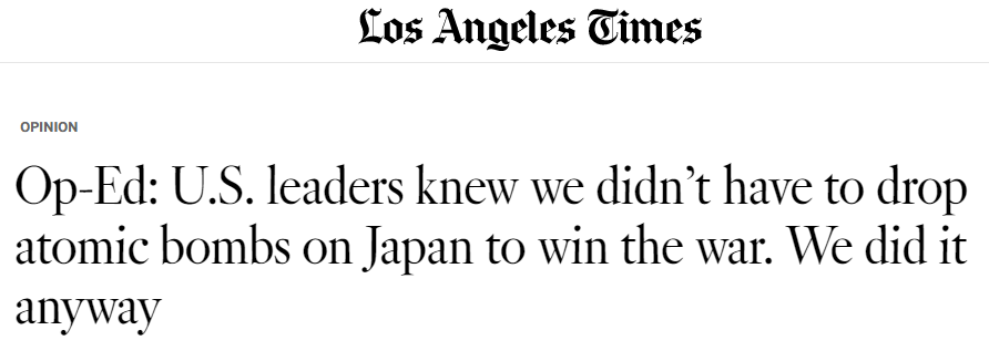 美国洛杉矶时报刊文讨论二战史美国本没必要投下原子弹