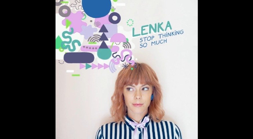 澳洲精灵女歌手lenka新单stop thinking so