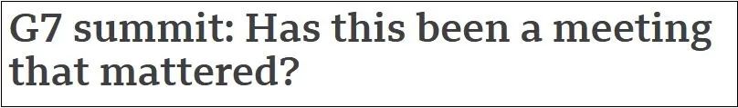 BBC评论文章标题：这G7峰会，是一次重要的会议吗？