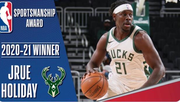 雄鹿后卫朱-霍勒迪赢得2020-21赛季体育精神奖.