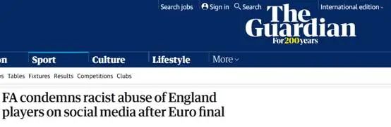 英国《卫报》报道截图：英足总谴责在欧洲杯决赛后社交媒体上对英格兰球员的种族歧视辱骂言论