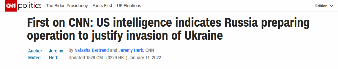 CNN报道：美国情报显示，俄罗斯准备采取行动，制造入侵乌克兰的借口