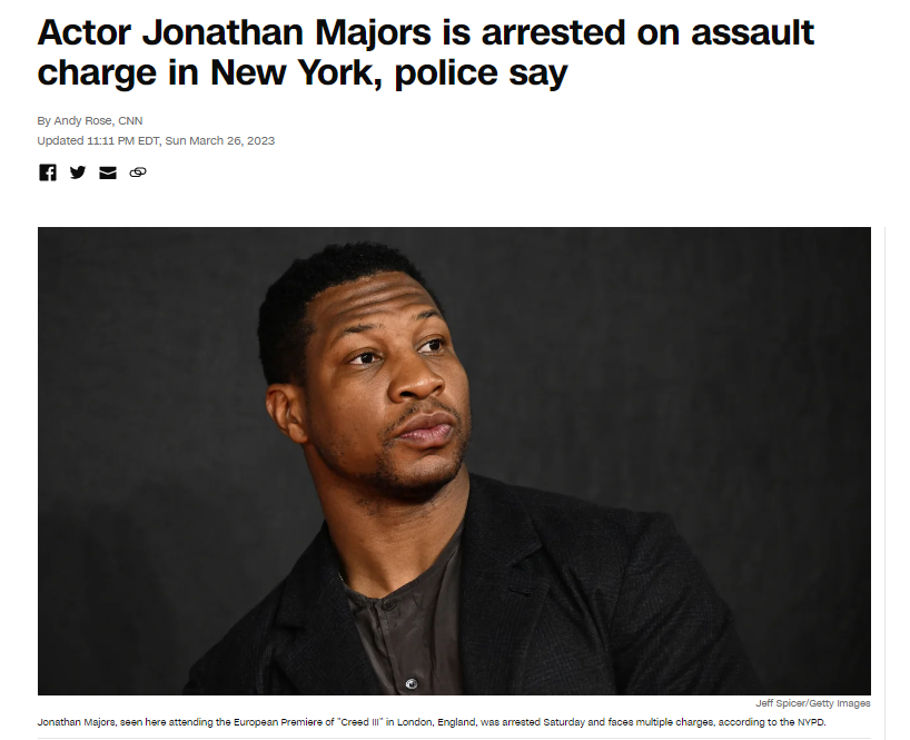 ▲乔纳森·梅杰斯（Jonathan Majors）因涉嫌殴打女友被捕。图片来源：CNN官网。