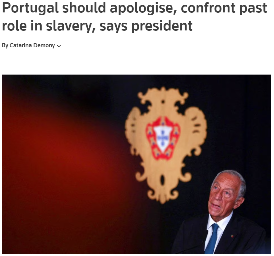 “葡萄牙”历史首次！葡萄牙领导人提出国家应为殖民历史道歉