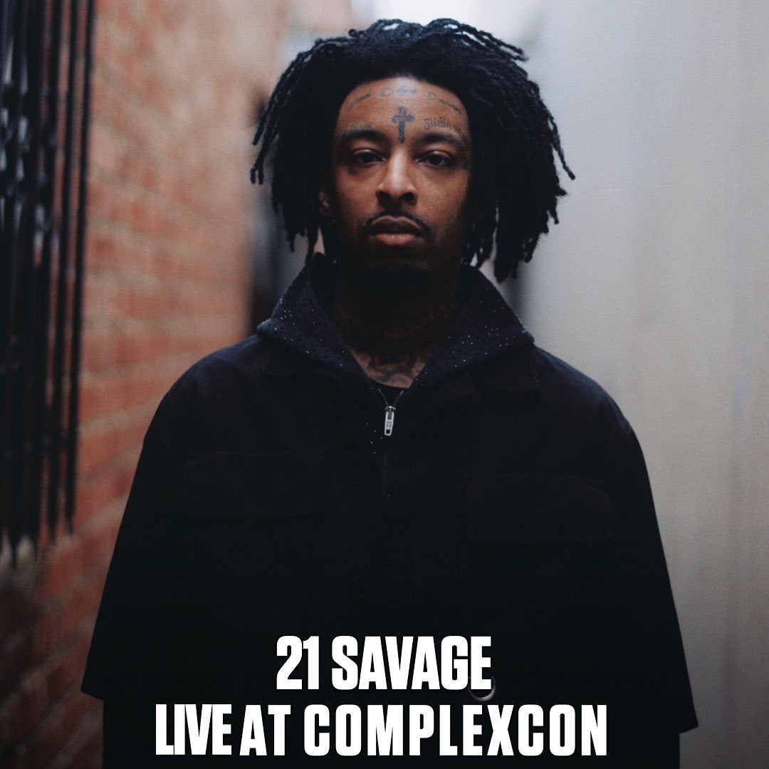 妈呀， 21 Savage是ComplexCon香港 星期日的Headliner_新浪新闻