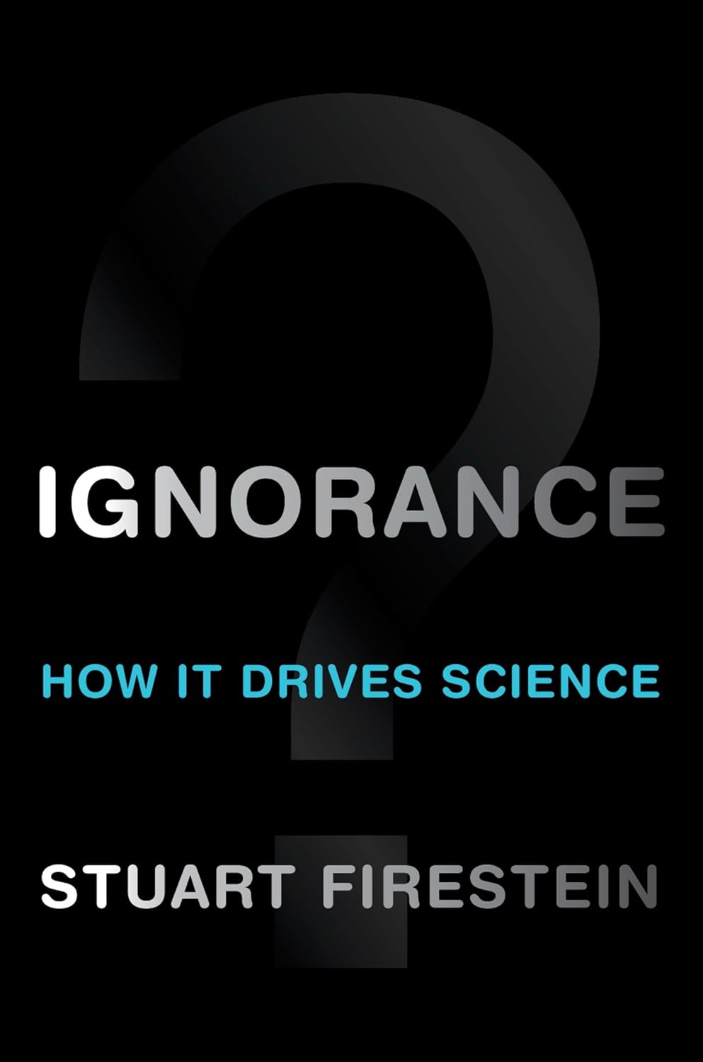 《无知——它怎样驱动科学》