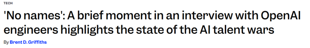 BI报道截图：「No names」采访片段揭示 AI 人才战