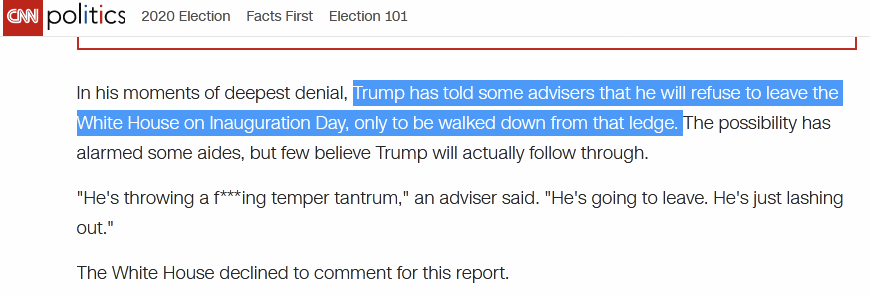 CNN报道截图：特朗普曾告诉自己的几名顾问，将拒绝在（拜登）就职典礼当天离开白宫，除非被人强行从窗沿上架出去