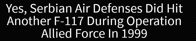 海因莱因称，南联盟防空部队1999年还曾击伤另一架F-117