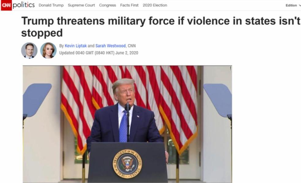  △特朗普威胁称如果各州民众不再停止“暴力”将会动用联邦军队（图片来源：CNN）