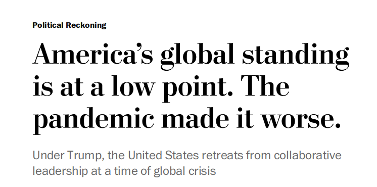 △《华盛顿邮报》发表文章《美国的全球地位正处于低谷，大流行让情况雪上加霜》