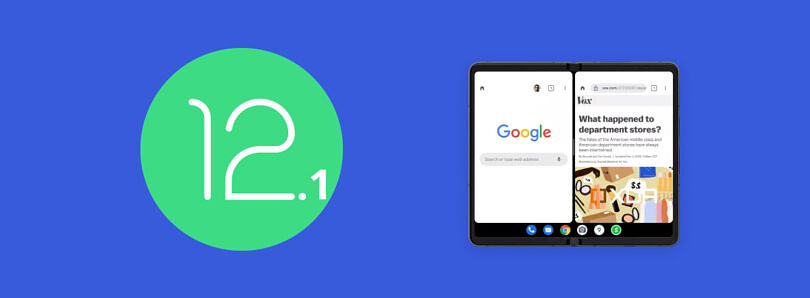 消息称安卓12.1将改善可折叠手机体验 或为Pixel Fold做准备