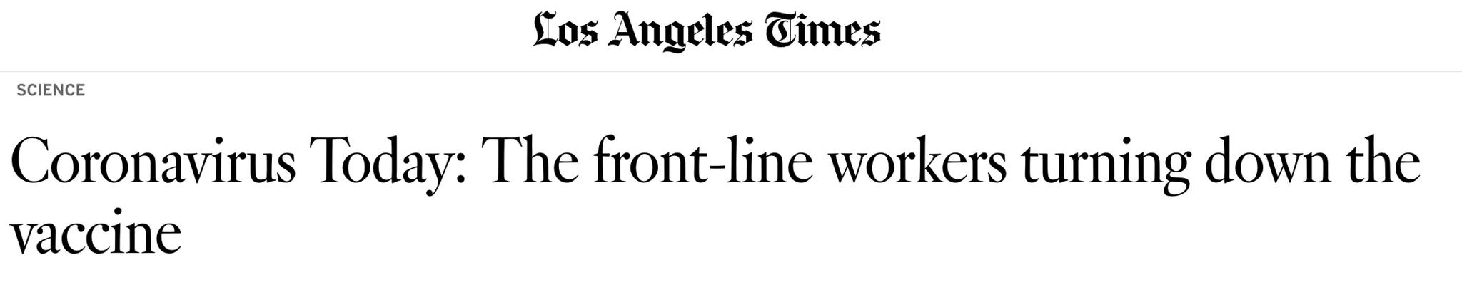 △《洛杉矶时报》报道，抗疫前线的工作人员拒绝接种疫苗