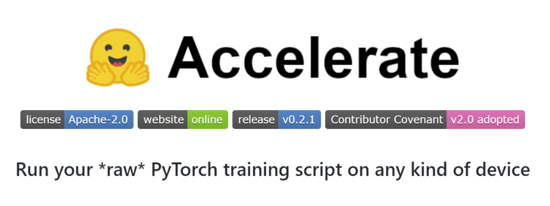 Hugging Face发布PyTorch新库「Accelerate」：适用于多GPU、TPU、混合精度训练