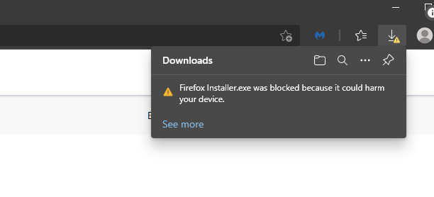 微软Edge意外阻止了Firefox浏览器安装程序 并将其标记为有害