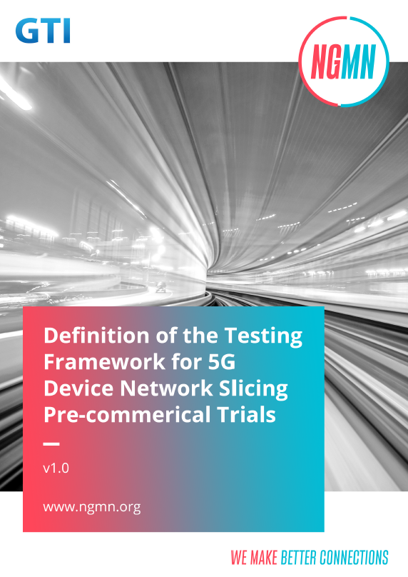 中国移动主导NGMN-GTI联合发布5G终端切片测试框架定义，奠定用户优质个性化服务保障基础