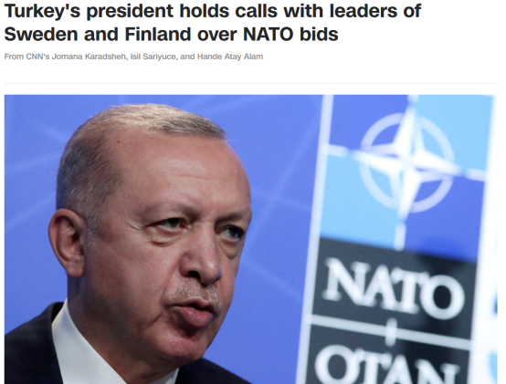 CNN：土耳其总统就（瑞典和芬兰）加入北约事宜与瑞典和芬兰领导人进行通话