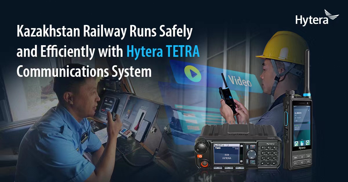 哈萨克斯坦铁路使用海能达TETRA通信系统实现安全高效运行