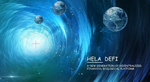 　　Hela DeFi ： 新一代去中心化金融生态平台