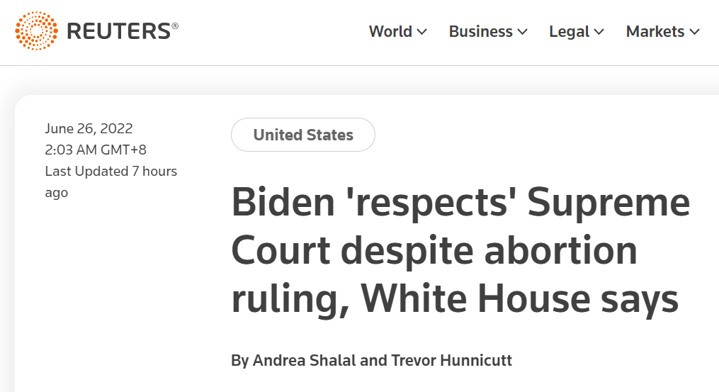 路透社：白宫表示，尽管发生堕胎权裁决，拜登仍“尊重”美最高法院