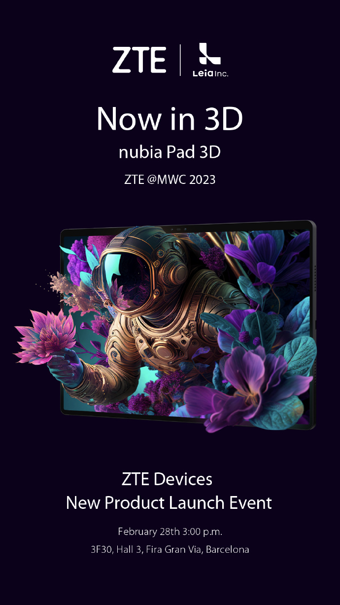 官方海报显示，中兴通讯新品发布会将于 2 月 28 日下午 3 点举行。预计努比亚 nubia Pad 3D 届时将正式亮相。