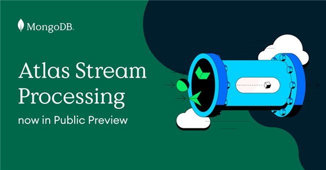 MongoDB推出Atlas Stream Processing公共预览版