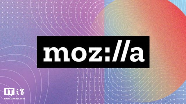 Mozilla 基金会裁员 30%，撤销宣传部门-mozillafirefox浏览器