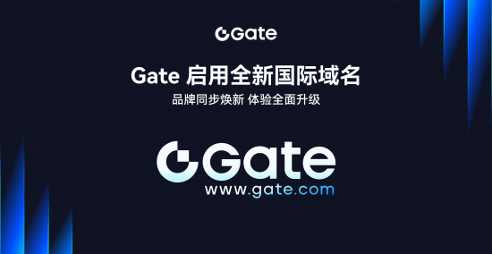 Gate 启用全新域名 Gate.com 并发布新 Logo,全面升级迈向“下一代超级独角兽交易所”|独角兽_新浪财经_新浪网