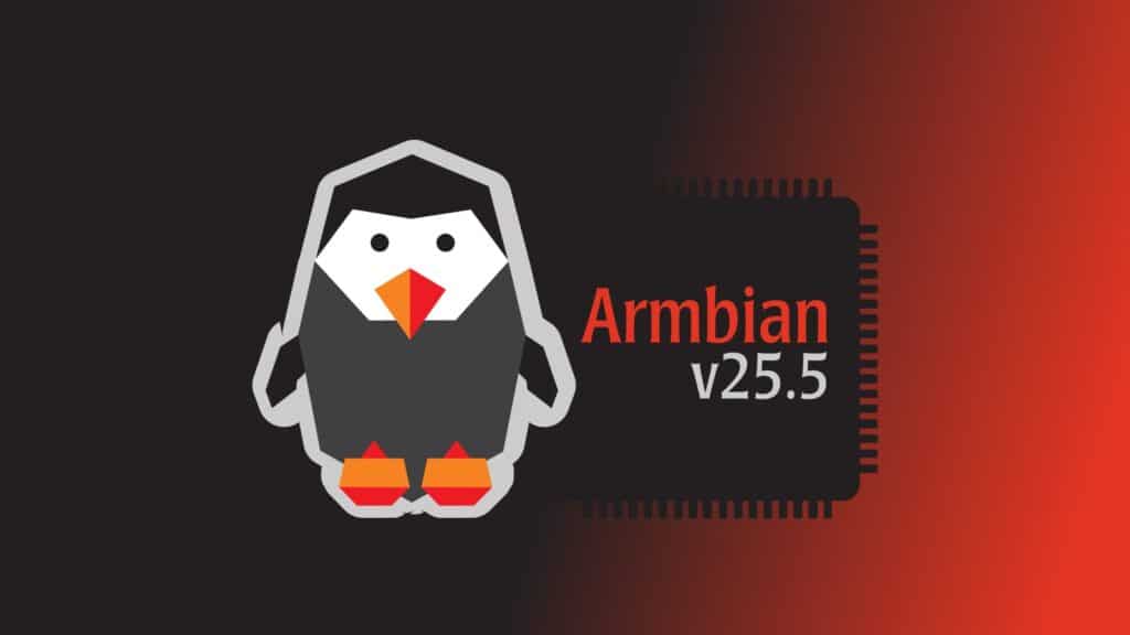 Armbian 25.5删除：扩展硬件兼容性并优化系统工具