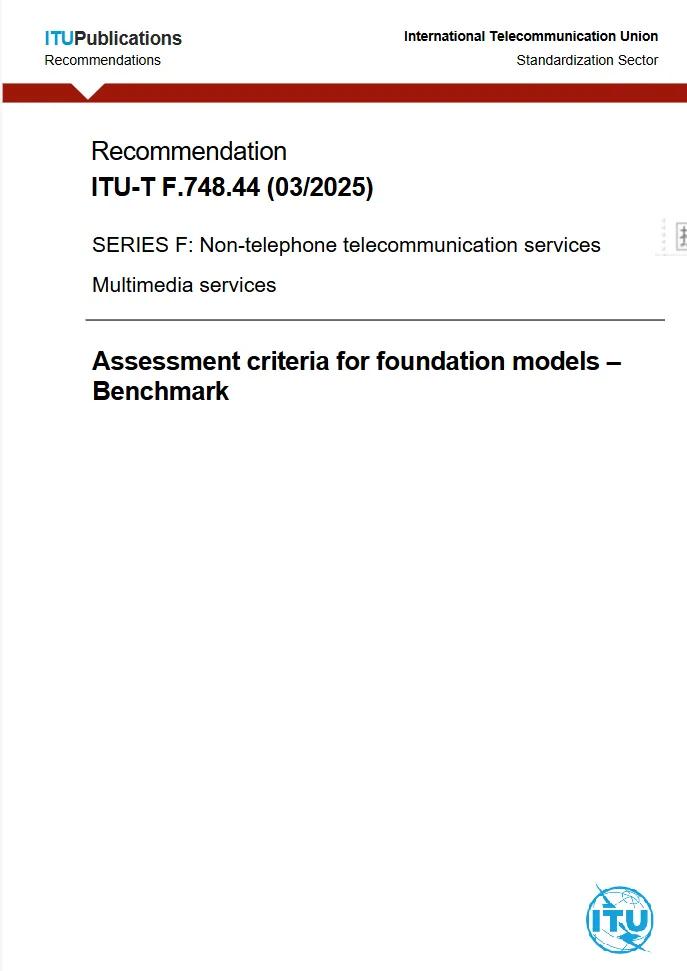 2025年3月，中国信通院专家牵头起草的人工智能大模型基准测试标准建议书经国际电联发布