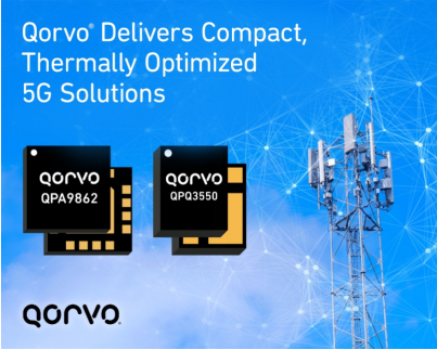 Qorvo推出了紧凑的新解决方案,QPQ3550和QPA9862,以