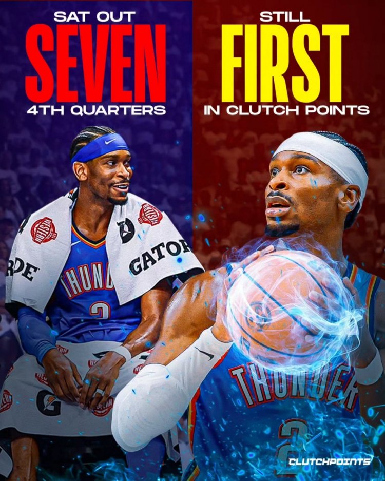 7次三节打卡仍领跑！本季亚历山大关键时刻已得56分 断档联盟第一