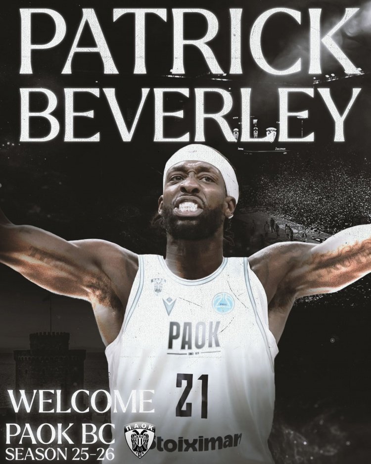 希腊球队塞萨洛尼基PAOK官宣：与贝弗利签约至赛季结束！