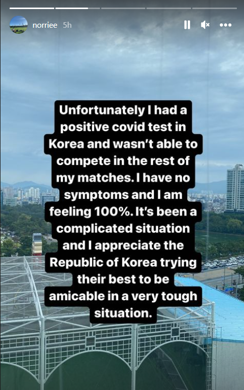 诺里在韩国参赛时不慎感染了新冠病毒
