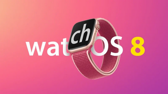 IT之家|苹果watchOS 8开发者预览版Beta 6发布