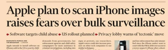在今天的金融时报上，苹果的照片扫描计划被正式曝光。